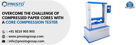 Paper core Crush Tester trading|Overcome the challenge of compressed paper cores with a core .